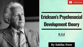 Eriksons Theory of Psychosocial Development  Childhood and Growing up  Sabiha Noor [upl. by Arhat638]