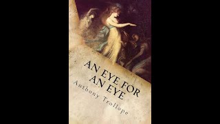 An Eye for an Eye by Anthony Trollope  Audiobook [upl. by Noiz127]