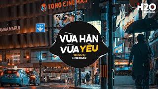 Vừa Hận Vừa Yêu Remix  Trung Tự x H2O  Nên Xin Em Đừng Phản Bội Anh TikTok Remix [upl. by Anilecram]