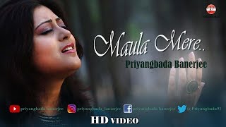 Maula Mere  Priyangbada Banerjee  Cover  HD Video [upl. by Enaasiali]