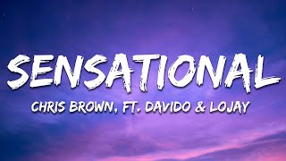 Chris Brown  Sensational Lyrics ft Davido amp Lojay [upl. by Lenod410]