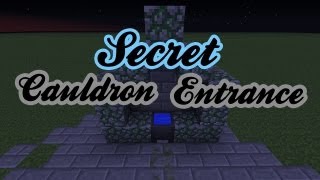 Minecraft  Secret Cauldron Entrance [upl. by Aenal515]