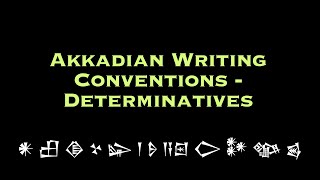 Akkadian Determinatives  What is a determinative [upl. by Olimreh528]