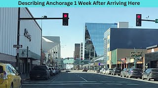 Describing Anchorage 1 Week After Arriving  Alaska First Impression [upl. by Flynn]