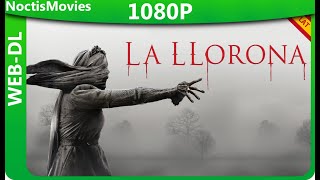 LA MALDICIÓN DE LA LLORONA 2019 WEBDL 1080P LATINO  INGLÉS  CASTELLANO [upl. by Yelsel]