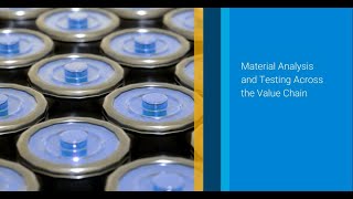 Material Analysis and Testing Across the Value Chain [upl. by Neumark808]