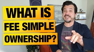 What is Fee Simple Ownership in Real Estate [upl. by Jobie]