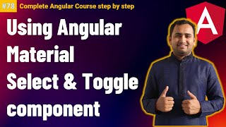 Form Control Select and Toggle  Angular Material Forms  Complete Angular Tutorial For Beginners [upl. by Grantham]