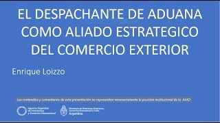 El Despachante de Aduana como aliado estratégico del Comercio Exterior [upl. by Aramaj]