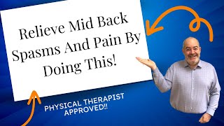 Relieve Mid Back Spasms And Pain By Doing This [upl. by Regen]