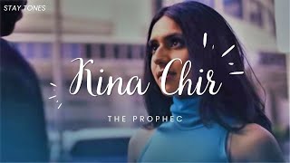 Kina Chir LyricsEnglish Translation  The Prophec [upl. by Eanrahc]