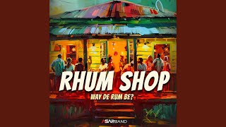 RUM SHOP [upl. by Ezirtaeb]