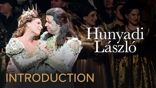 An introduction to HUNYADI LÁSZLÓ Erkel – Hungarian State Opera [upl. by Nedrah327]