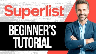 Superlist Tutorial  How To Use Superlist for Beginners [upl. by Laraine84]