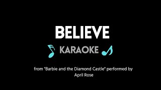 Believe KARAOKE from quotBarbie and the Diamond Castlequot [upl. by Celik]