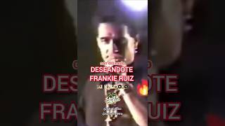 ▶️ Deseandote  Frankie Ruiz ❤️‍🩹🔥 djkalidoso salsaenletra salsa shorts [upl. by Grew]