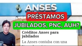 PRÉSTAMOS JUBILADOS PNC DE ANSES [upl. by Hamirak]