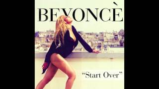 Beyonce Start Over Audio Lyrics [upl. by Htebezile]