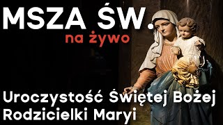 NOWY ROK  01012024  Uroczystość Świętej Bożej Rodzicielki Maryi  MSZA NA ŻYWO [upl. by Ardnohs]