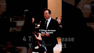 4 Things Increase Respect 🔥💯 Elon Musk Motivation Edit motivation respect billionaire shorts [upl. by Sucam730]