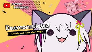 Officio Narrativus ep 14 Daemonculaba donde nos cancelan 18 [upl. by Gnil]