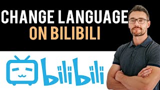 ✅ How to Change Language on Bilibili Full Guide [upl. by Edialeda]