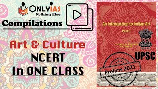 An Introduction to Indian Art in ONE CLASS  Art and culture NCERT  UPSC OnlyIAS Smart Compilation [upl. by Hooge]