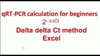 qRT PCR calculation for beginners delta delta Ct method in Excel  Relative fold Change [upl. by Illek]