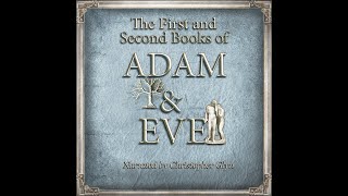 FIRST AND SECOND BOOKS OF ADAM AND EVE The Conflict with Satan  Full Audiobook [upl. by Furie]