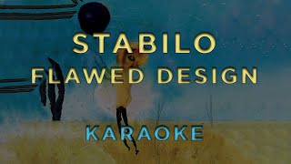 Stabilo  Flawed Design • KARAOKE [upl. by Kisor]