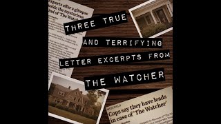 Three true and terrifying letter excerpts from “The Watcher” [upl. by Dnallor933]