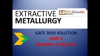 GATE 2019 EXTRACTIVE METALLURGY SOLUTION PART 2 [upl. by Vange]