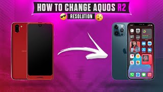 How To Change Sharp Aquos R2 Resoulation into iPhone 12 ProMax  100 Working Trick [upl. by Assennev670]