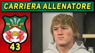 DUE SCOMMESSE 43 CARRIERA ALLENATORE WREXHAM ★ FC 24 Gameplay ITA [upl. by Aylward]