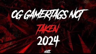 OG GAMERTAGS NOT TAKEN JANUARY 2024 [upl. by Odranoel230]