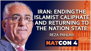 Reza Pahlavi  Iran Ending the Islamist Caliphate and Returning to the Nation State  NatCon 4 [upl. by Marillin]