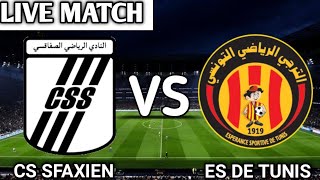 CS Sfaxien Vs ES de Tunis Live Match Today [upl. by Malachy]