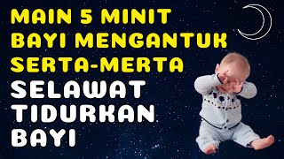 Bayi Mengantuk Amalkan Selawat Ini Dalam 5 Minit [upl. by Gleason]