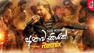 Anawakiyak Remix  Jude Rogans Zack N  Sinhala Remix Songs  Sinhala DJ Songs  Dj Songs [upl. by Zinn996]