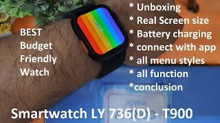 Smartwatch LY736D  T900 Smartwatch Unboxing amp Review  How to connect with app Hiwatch plus [upl. by Zeus252]