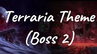 Terraria Theme Boss 2 [upl. by Kawai4]