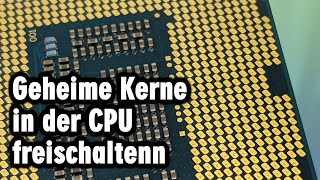 Was die Industrie versteckt  Geheime Kerne in der CPU freischalten [upl. by Ahsienahs]