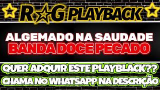 PlayBack  Algemado Na SaudadeBanda Doce Pecado [upl. by Applegate]