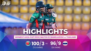 Bangladesh W vs Thailand W  ACC Womens Asia Cup  Match 8  Highlights [upl. by Swetlana]