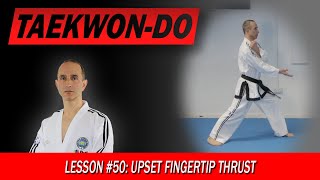 Upset Fingertip Thrust Dwijibun Sonkut Tulgi  TaekwonDo Lesson 50 [upl. by Novonod]