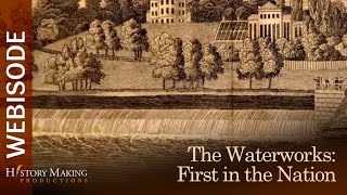 Fever 1793  First in The Nation The Fairmount Waterworks [upl. by Iverson]