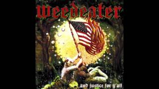 Weedeater and Justice For Yall 2001  2009 [upl. by Beitris54]