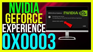 How to FIX Nvidia GeForce Experience Error Code 0x0003 2024 METHOD [upl. by Manheim]