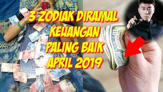 HEBOH 3 ZODIAK DIRAMAL KEUANGAN TERBAIK DI APRIL 2019 Apa itu Kamu [upl. by Oreves]