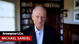 Philosopher Michael Sandel on What Trump’s Win Says About American Society  Amanpour and Company [upl. by Hilton]